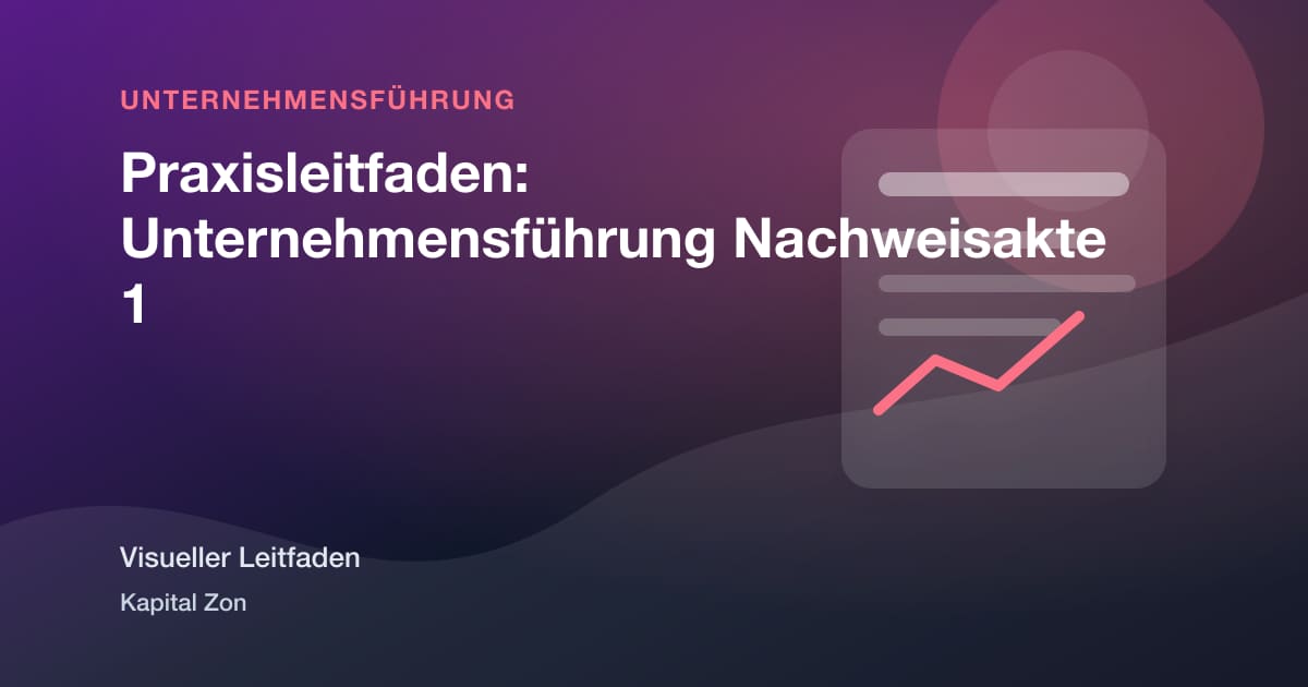 Praxisleitfaden: Unternehmensführung Nachweisakte 1