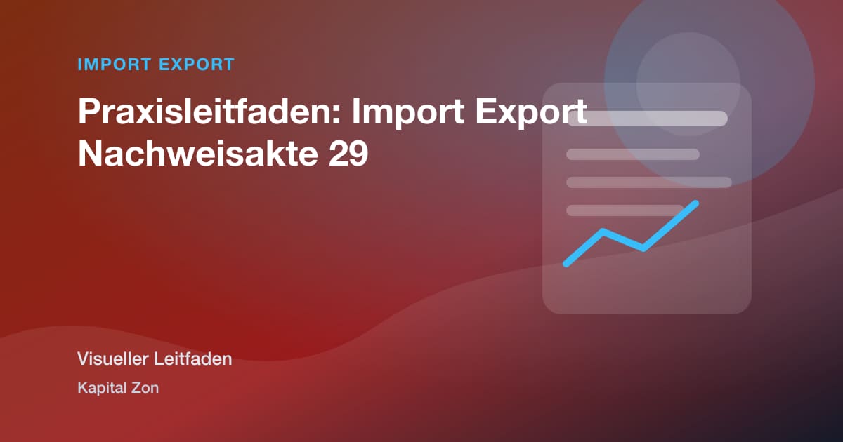 Praxisleitfaden: Import Export Nachweisakte 29