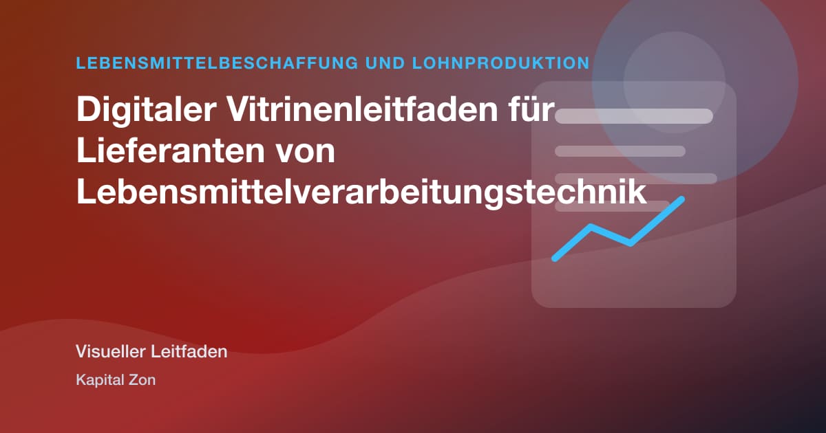 Digitaler Vitrinenleitfaden für Lieferanten von Lebensmittelverarbeitungstechnik