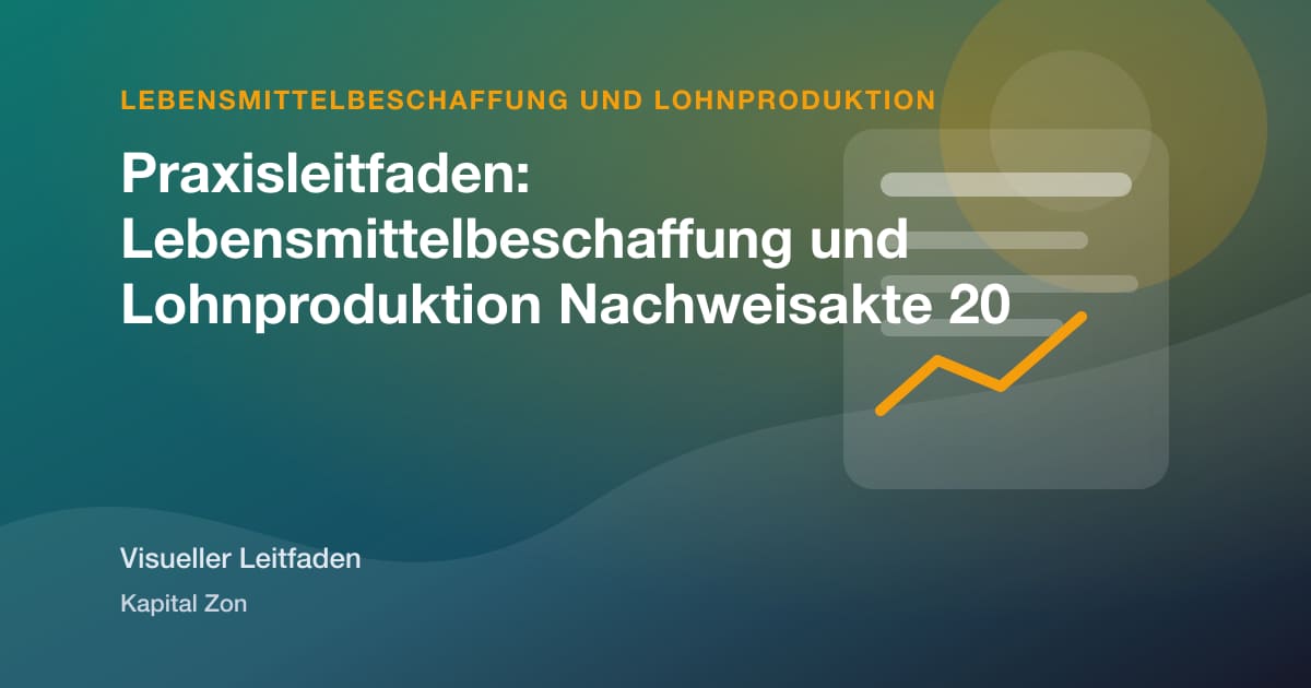 Praxisleitfaden: Lebensmittelbeschaffung und Lohnproduktion Nachweisakte 20