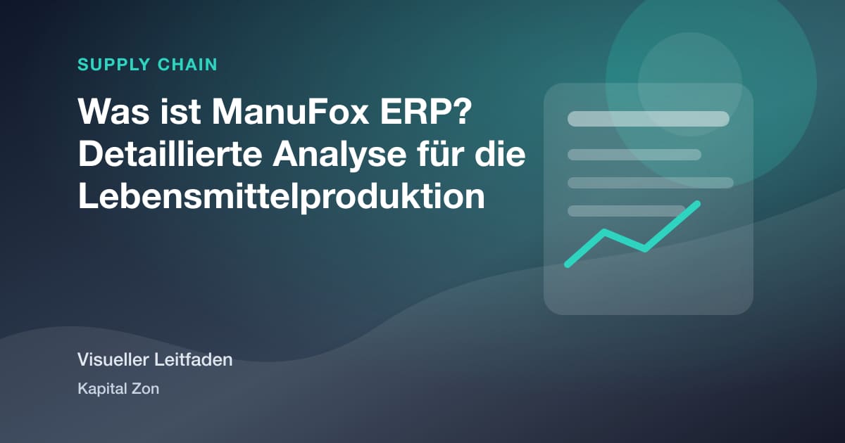 Was ist ManuFox ERP? Detaillierte Analyse für die Lebensmittelproduktion