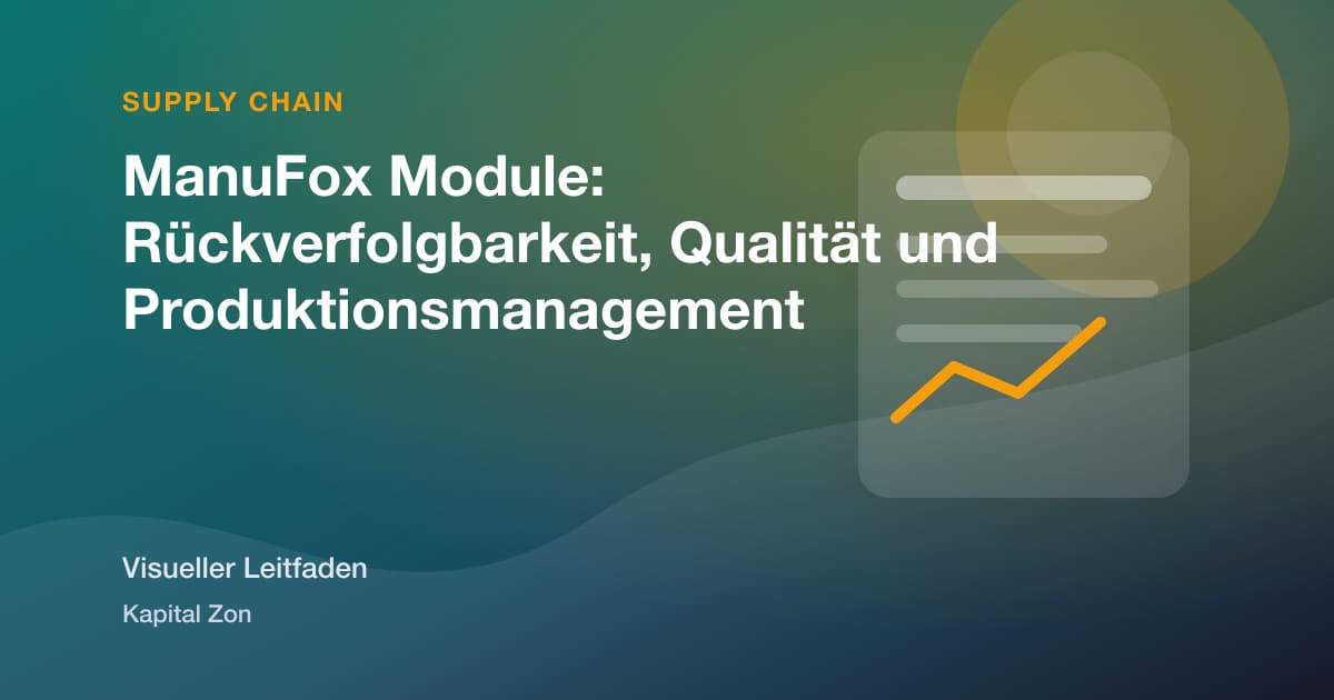 ManuFox Module: Rückverfolgbarkeit, Qualität und Produktionsmanagement