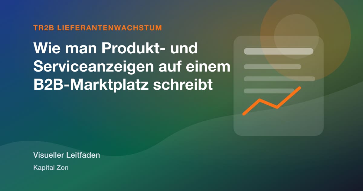 Wie man Produkt- und Serviceanzeigen auf einem B2B-Marktplatz schreibt