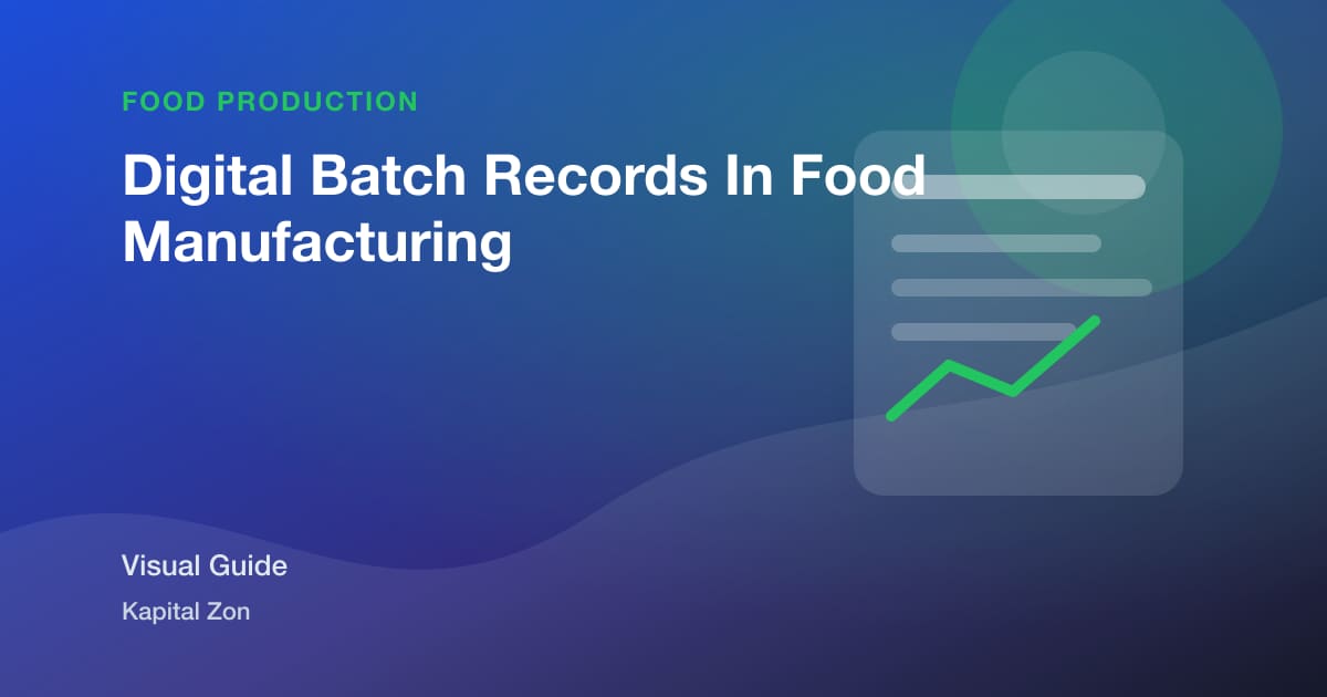 Digital Batch Records In Food Manufacturing