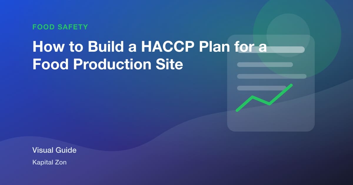 How to Build a HACCP Plan for a Food Production Site