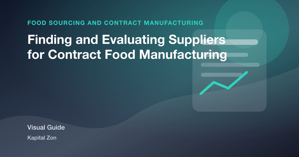 Finding and Evaluating Suppliers for Contract Food Manufacturing