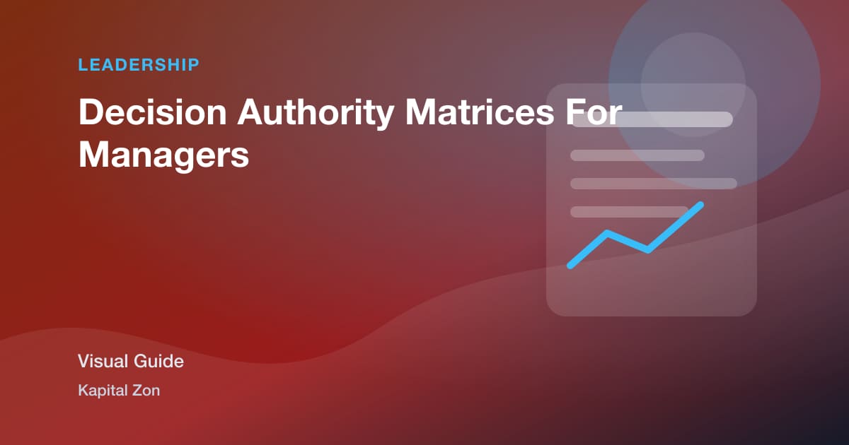 Decision Authority Matrices For Managers