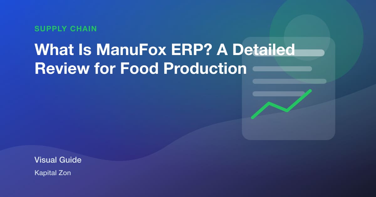What Is ManuFox ERP? A Detailed Review for Food Production