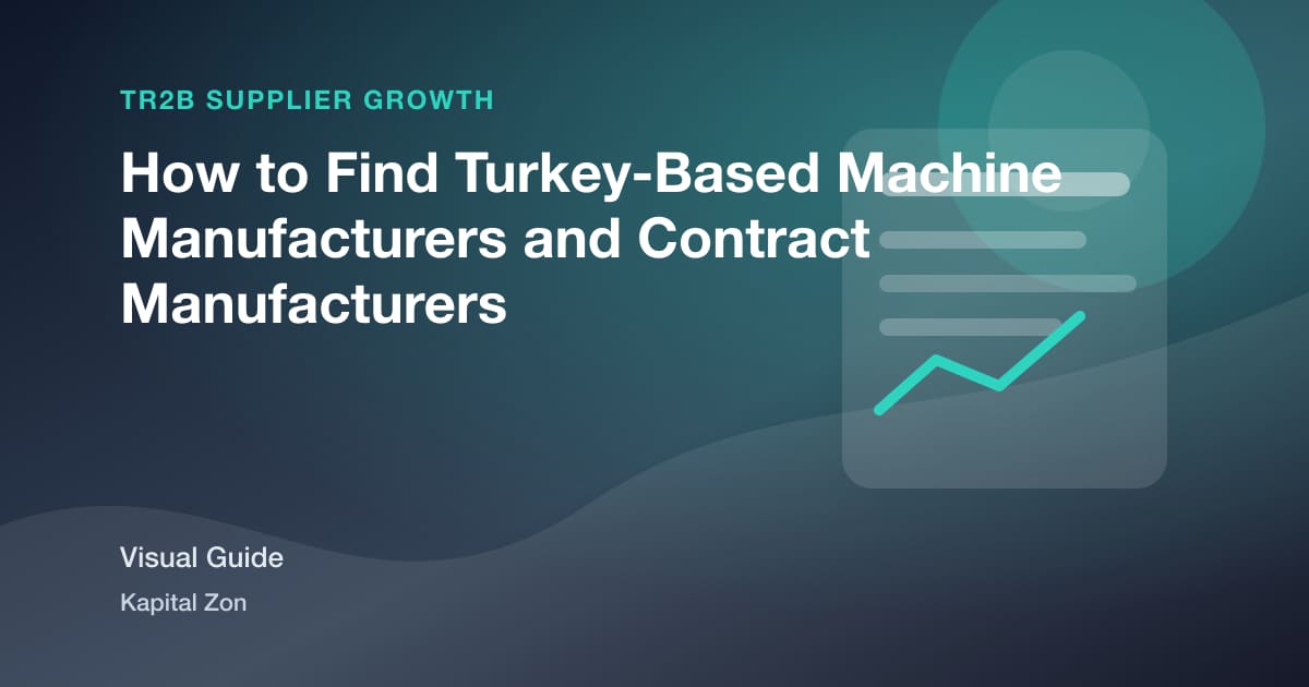 How to Find Turkey-Based Machine Manufacturers and Contract Manufacturers