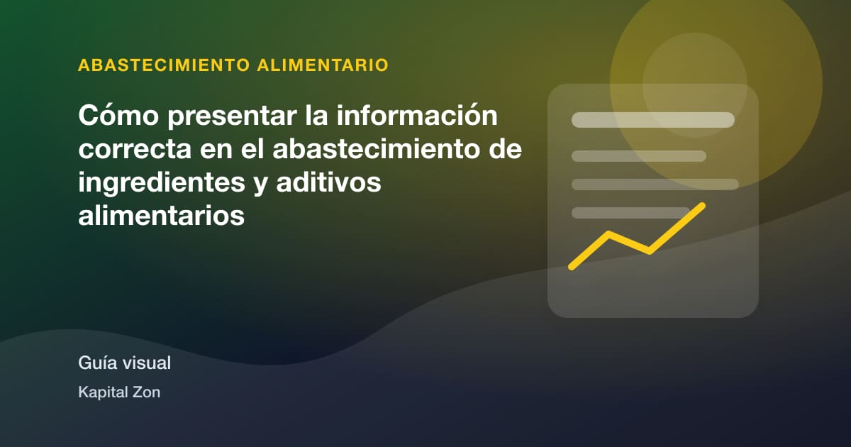 Cómo presentar la información correcta en el abastecimiento de ingredientes y aditivos alimentarios