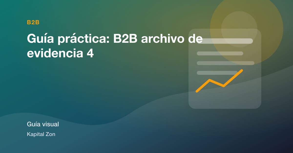 Guía práctica: B2B archivo de evidencia 4