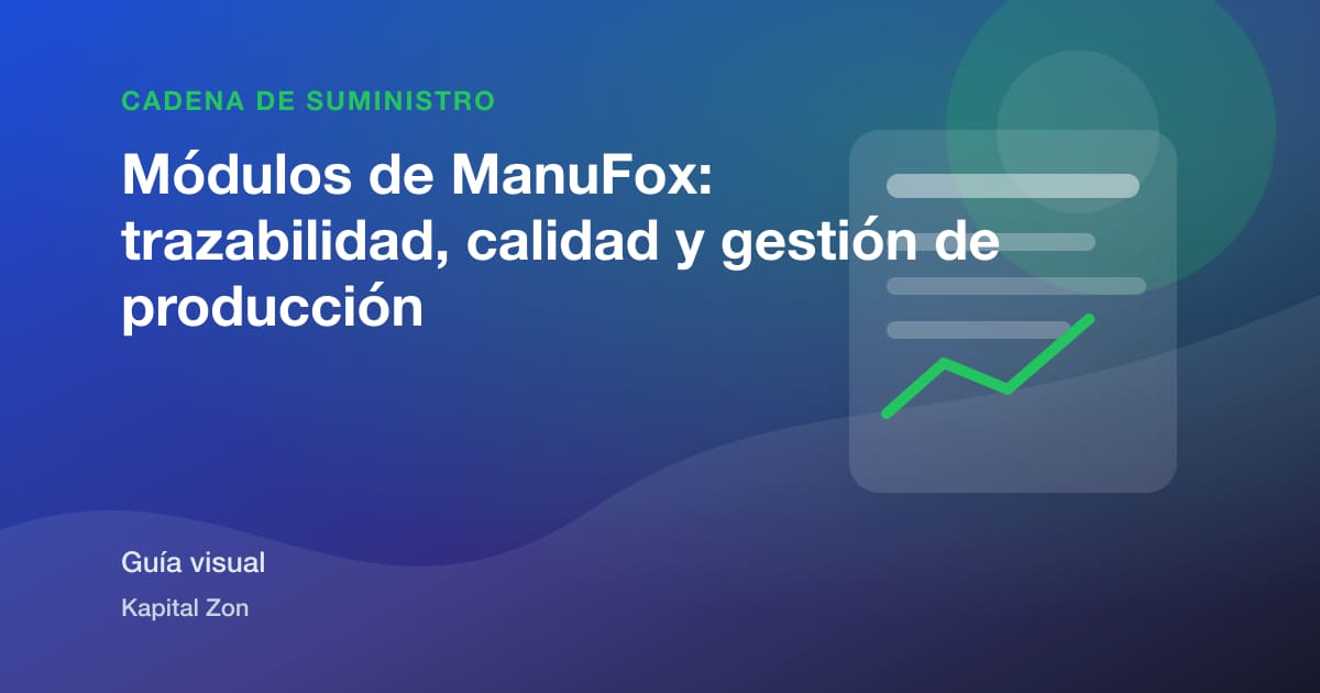 Módulos de ManuFox: trazabilidad, calidad y gestión de producción