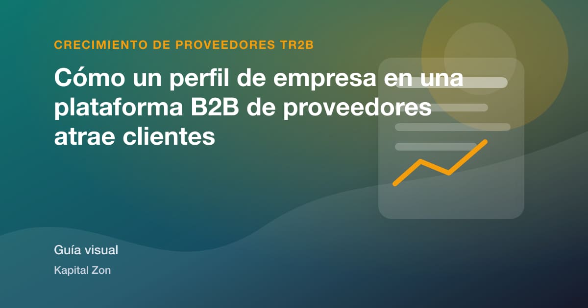 Cómo un perfil de empresa en una plataforma B2B de proveedores atrae clientes