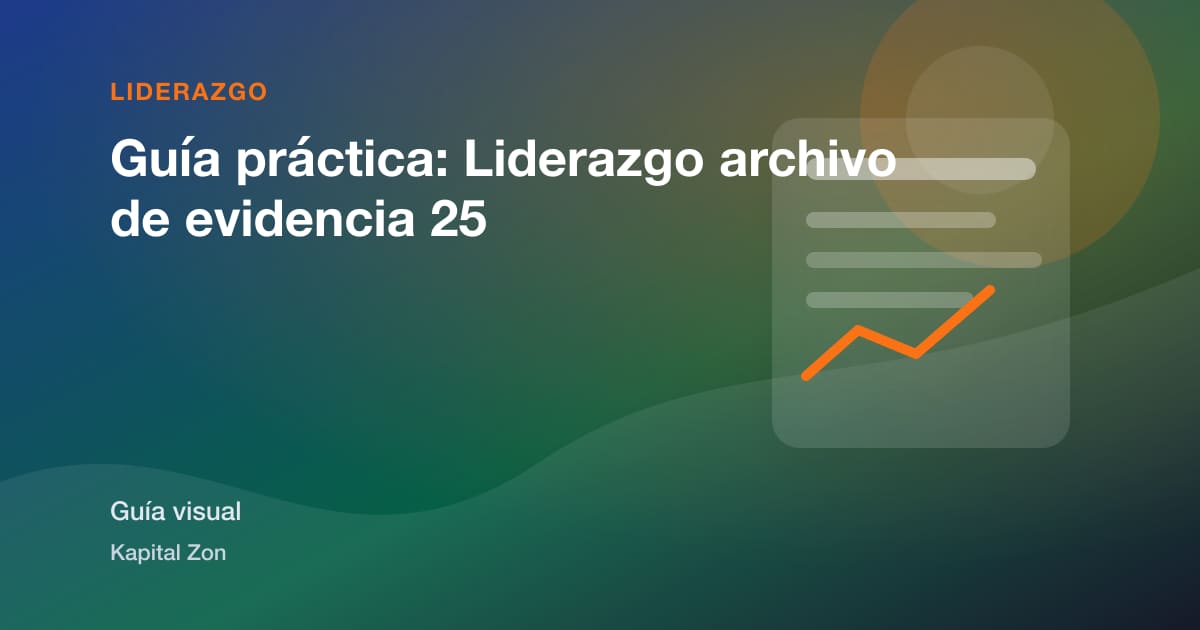Guía práctica: Liderazgo archivo de evidencia 25