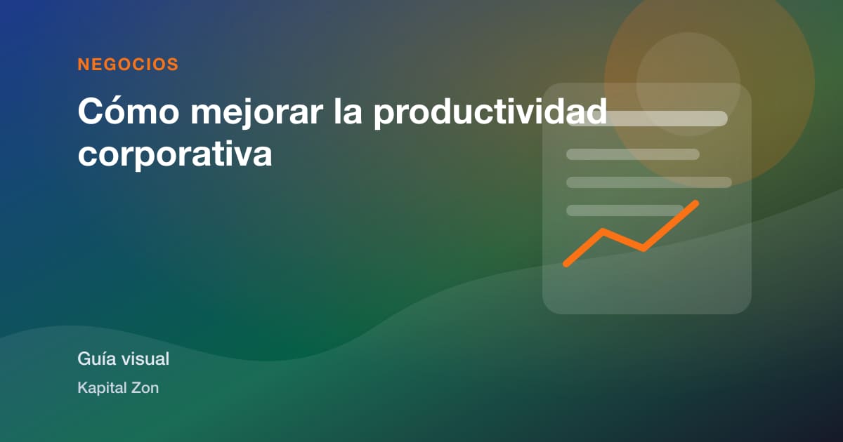 Cómo mejorar la productividad corporativa