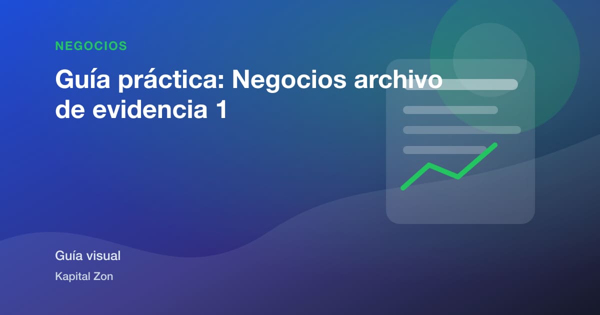 Guía práctica: Negocios archivo de evidencia 1