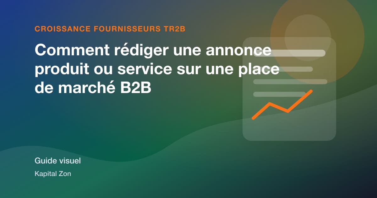 Comment rédiger une annonce produit ou service sur une place de marché B2B