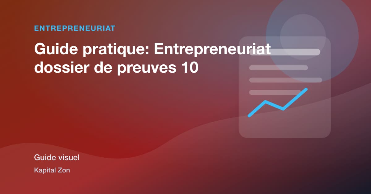 Guide pratique: Entrepreneuriat dossier de preuves 10