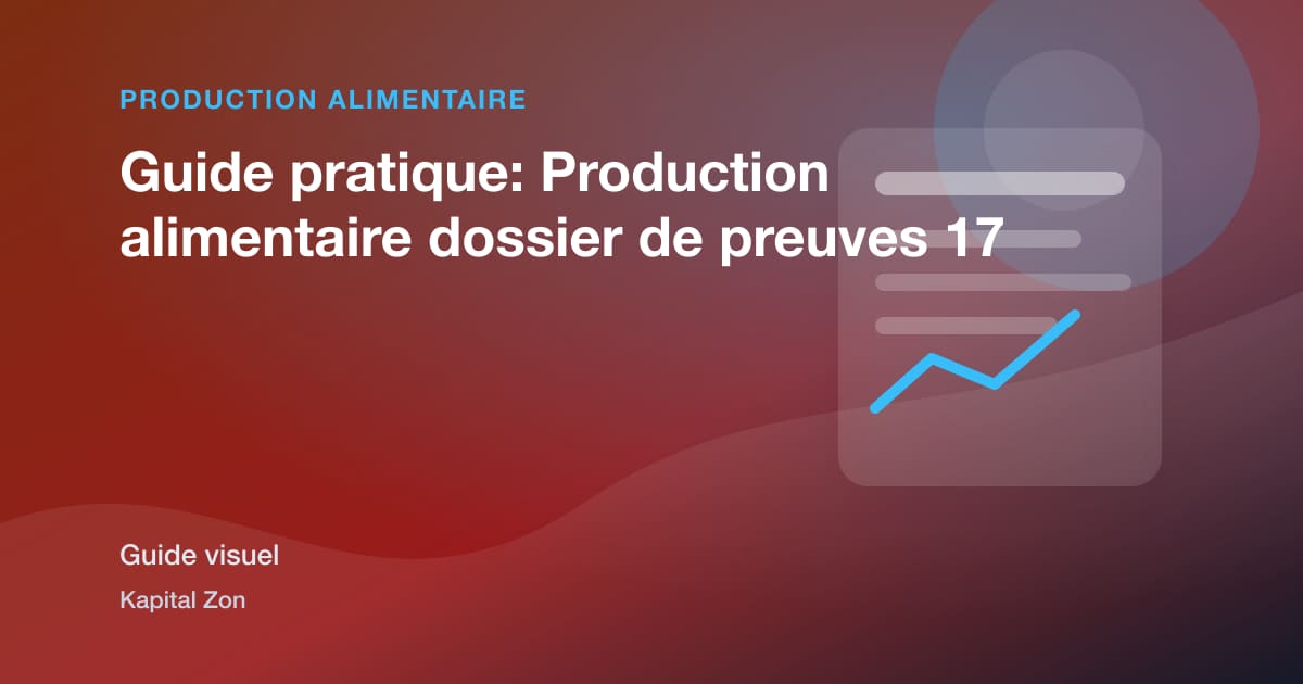 Guide pratique: Production alimentaire dossier de preuves 17