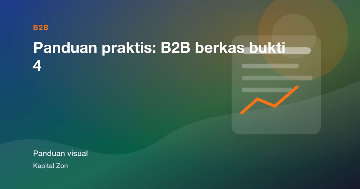 Panduan praktis: B2B berkas bukti 4
