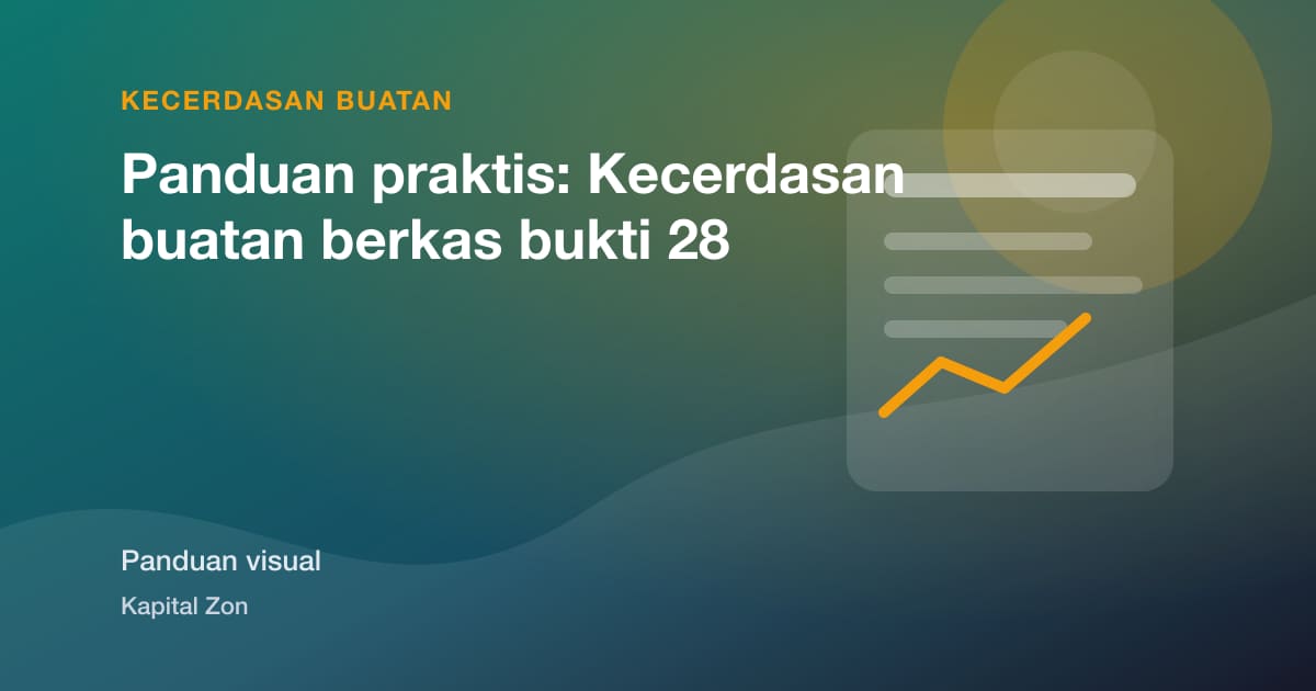 Panduan praktis: Kecerdasan buatan berkas bukti 28