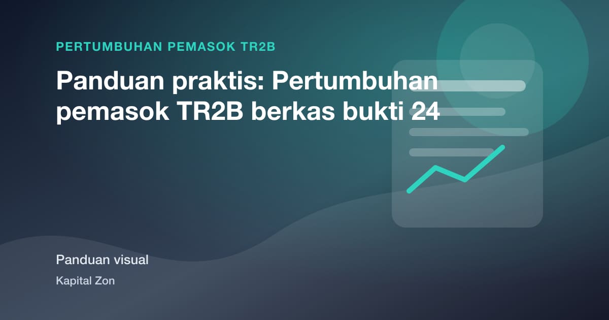 Panduan praktis: Pertumbuhan pemasok TR2B berkas bukti 24