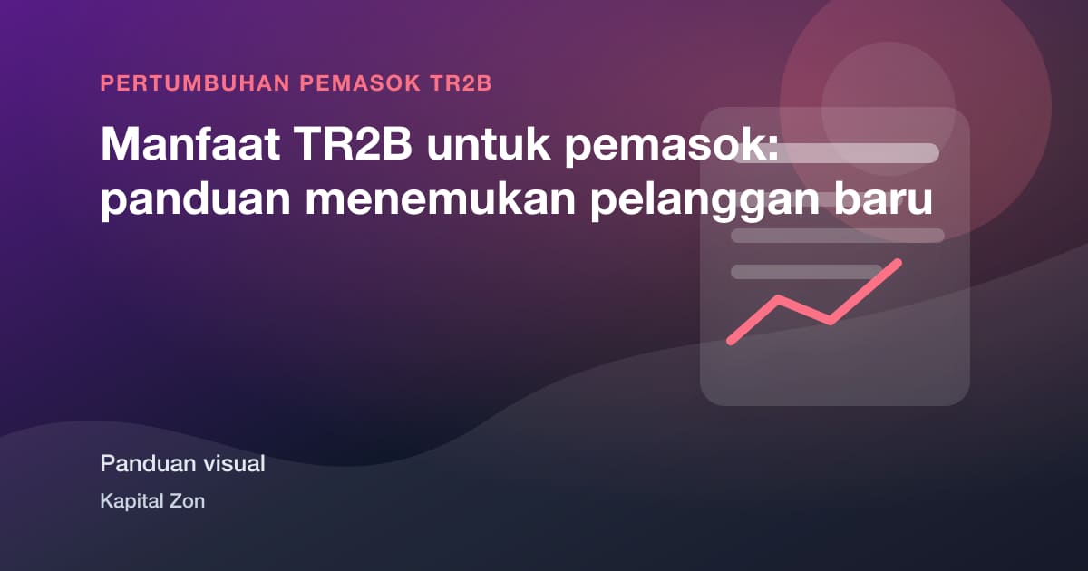 Manfaat TR2B untuk pemasok: panduan menemukan pelanggan baru