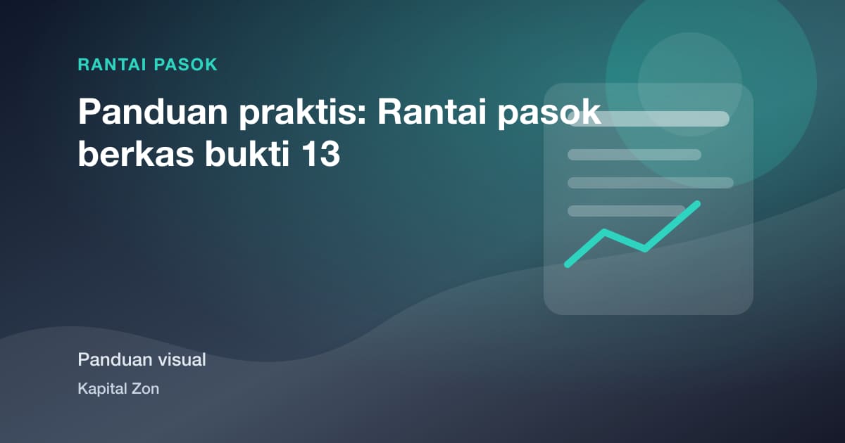 Panduan praktis: Rantai pasok berkas bukti 13