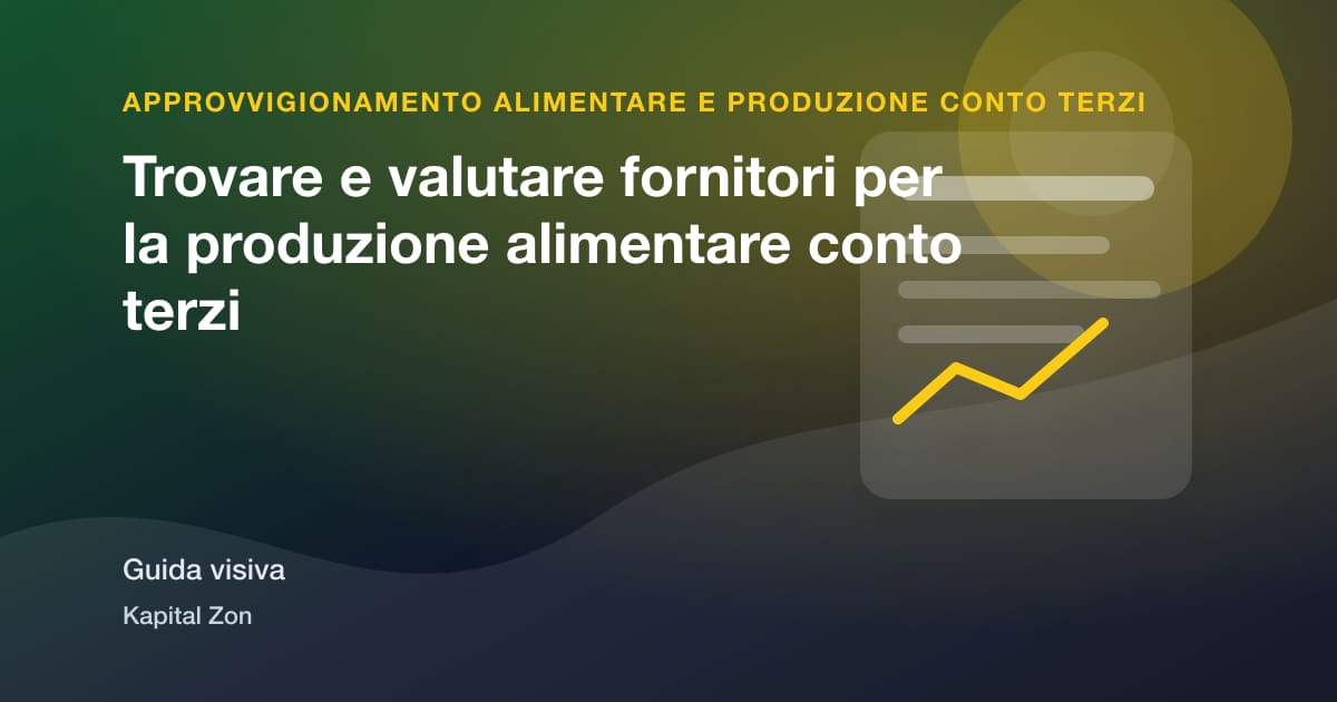 Trovare e valutare fornitori per la produzione alimentare conto terzi
