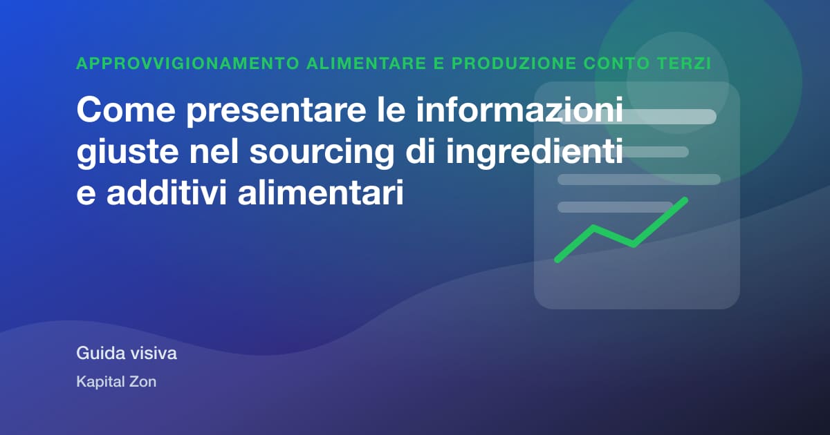 Come presentare le informazioni giuste nel sourcing di ingredienti e additivi alimentari