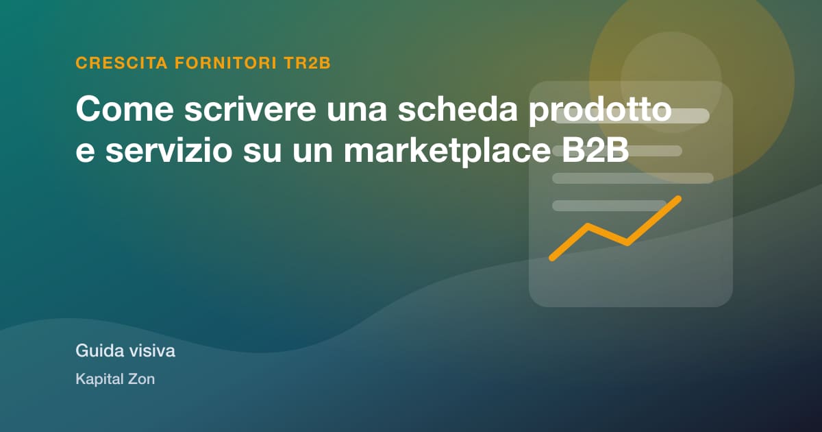 Come scrivere una scheda prodotto e servizio su un marketplace B2B