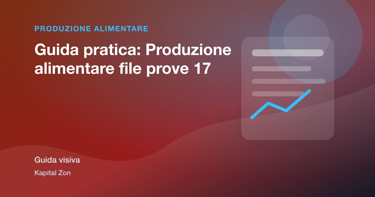 Guida pratica: Produzione alimentare file prove 17