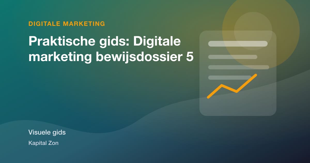 Praktische gids: Digitale marketing bewijsdossier 5
