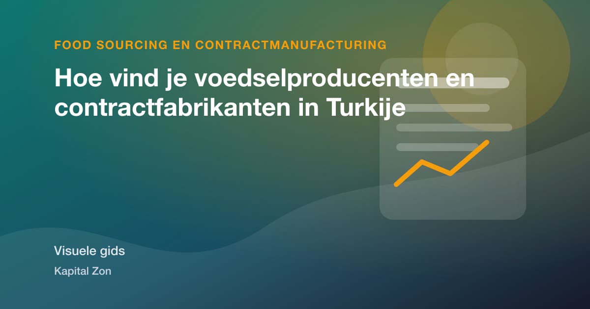 Hoe vind je voedselproducenten en contractfabrikanten in Turkije