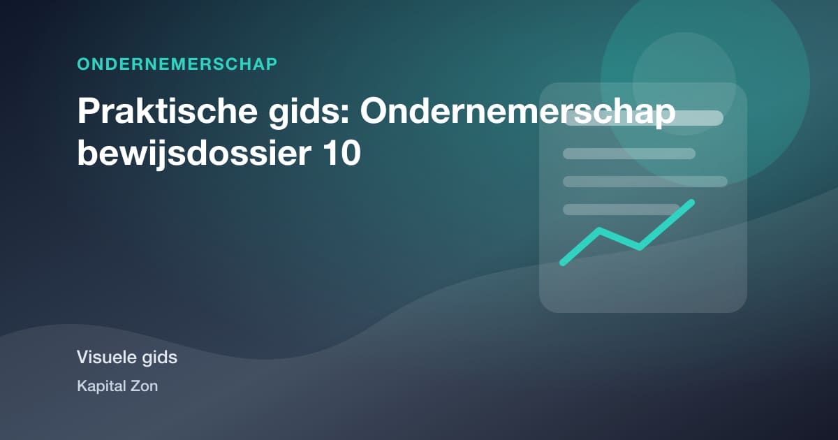 Praktische gids: Ondernemerschap bewijsdossier 10