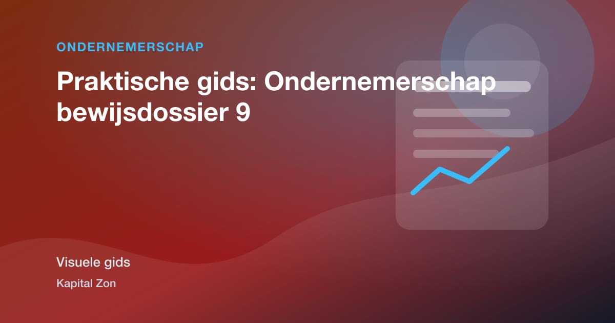 Praktische gids: Ondernemerschap bewijsdossier 9