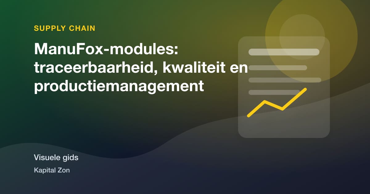 ManuFox-modules: traceerbaarheid, kwaliteit en productiemanagement