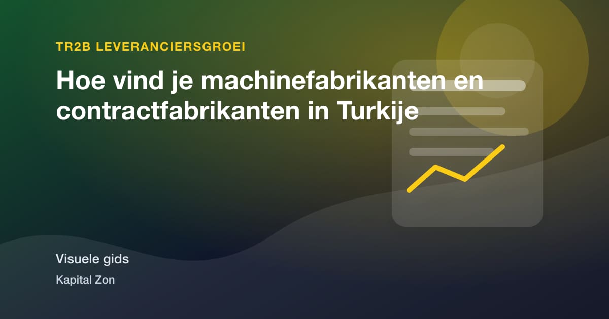 Hoe vind je machinefabrikanten en contractfabrikanten in Turkije