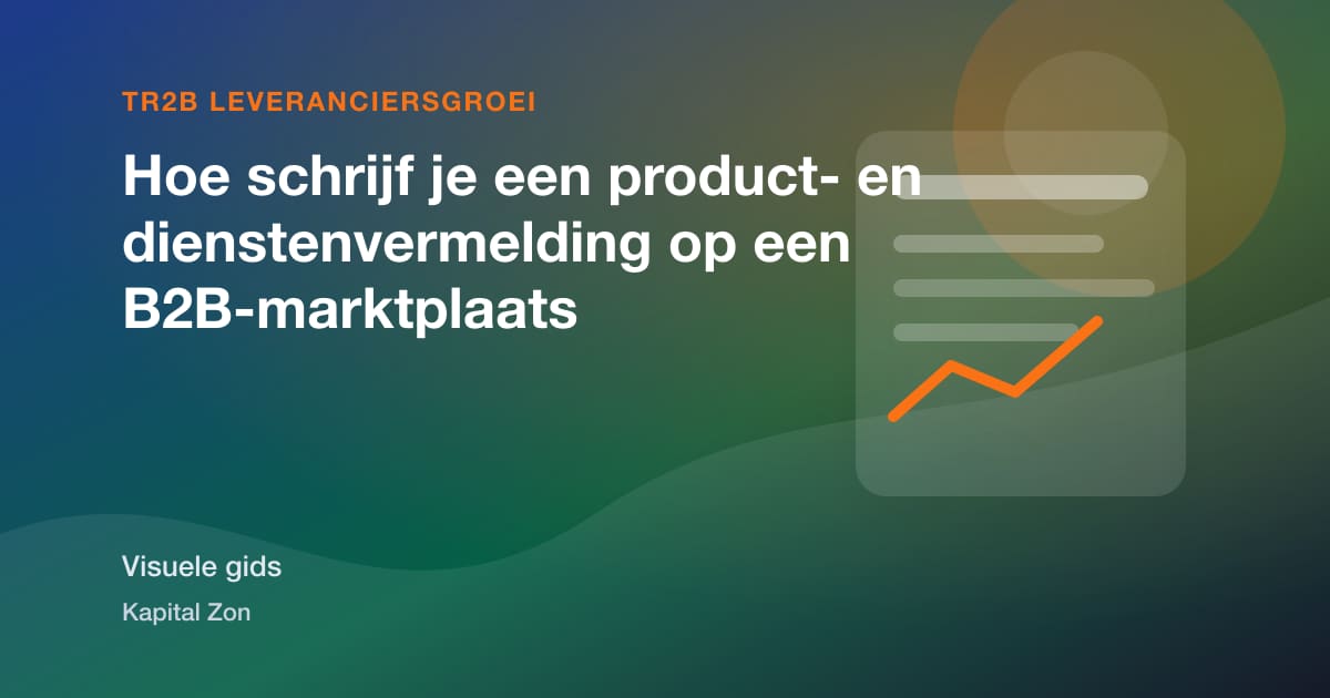 Hoe schrijf je een product- en dienstenvermelding op een B2B-marktplaats