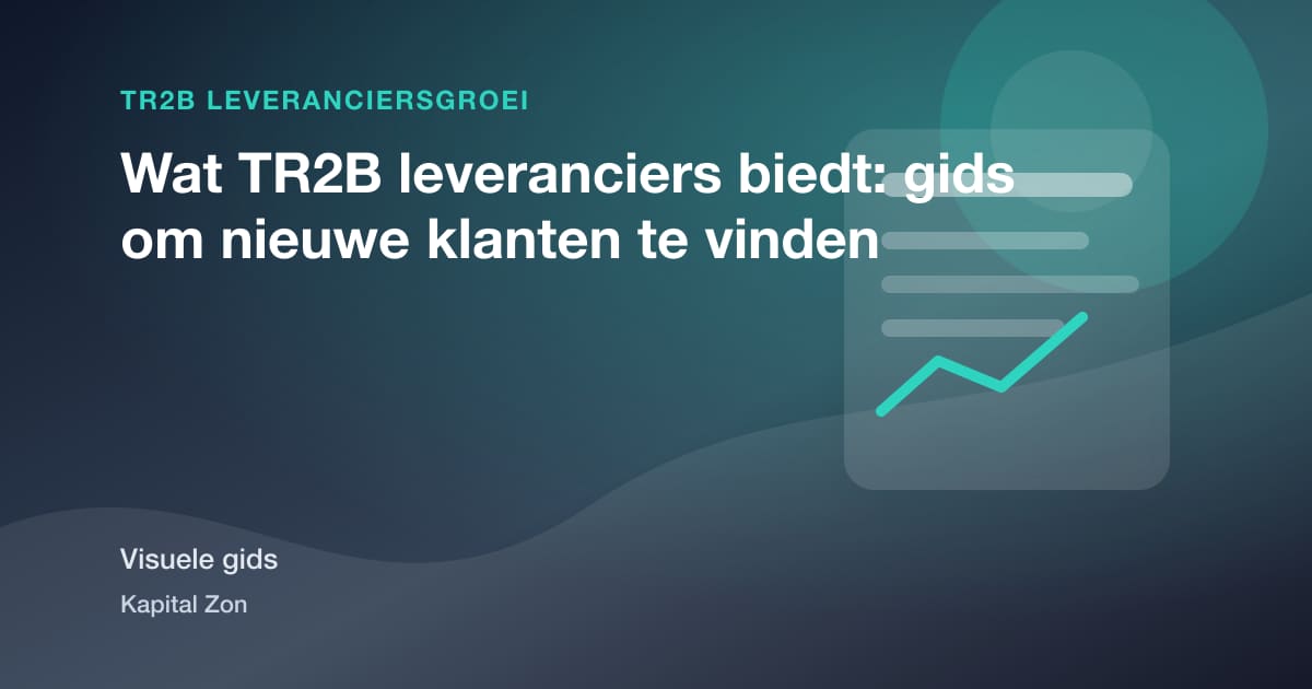 Wat TR2B leveranciers biedt: gids om nieuwe klanten te vinden