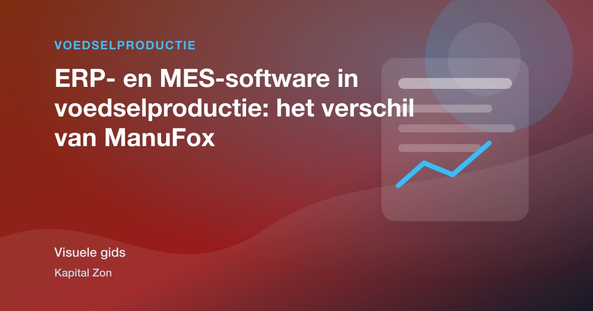 ERP- en MES-software in voedselproductie: het verschil van ManuFox