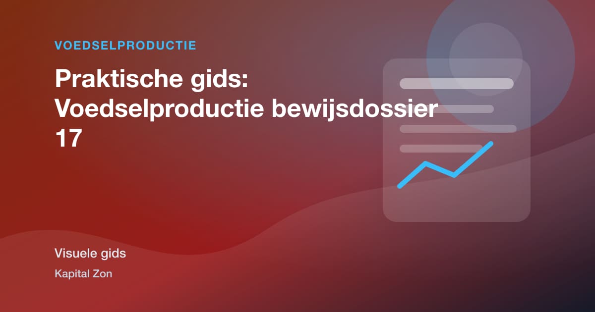 Praktische gids: Voedselproductie bewijsdossier 17