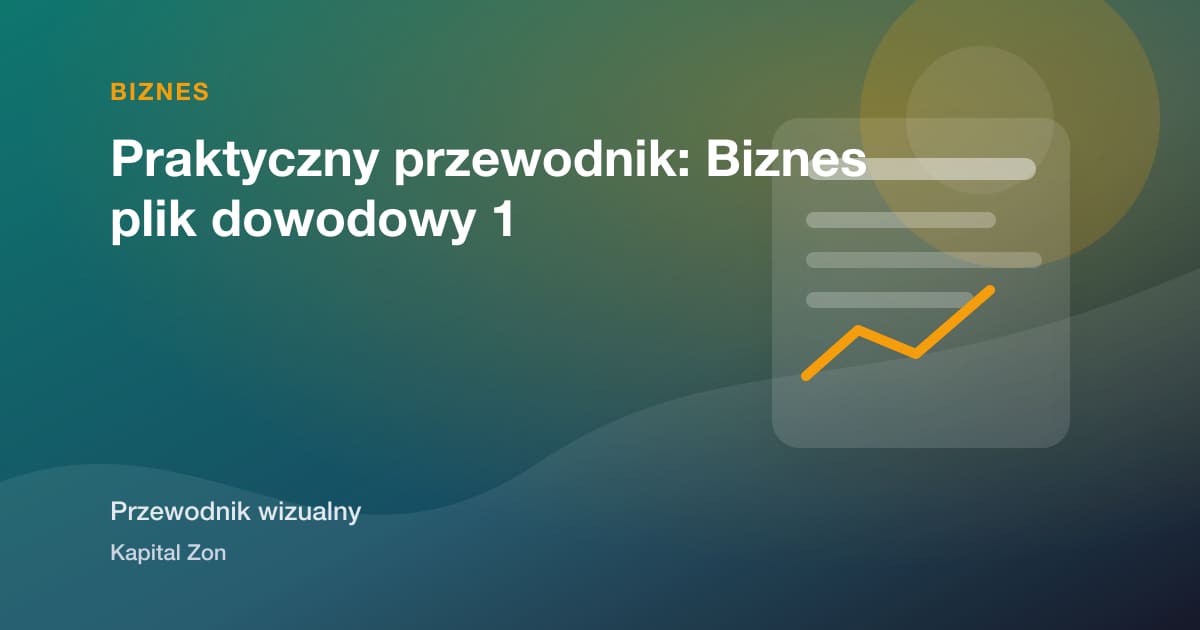 Praktyczny przewodnik: Biznes plik dowodowy 1