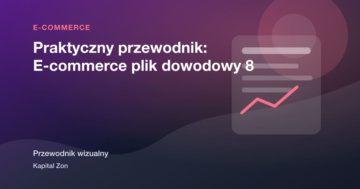 Praktyczny przewodnik: E-commerce plik dowodowy 8