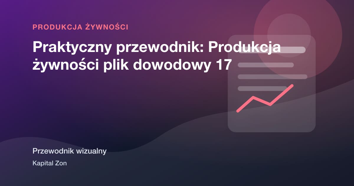 Praktyczny przewodnik: Produkcja żywności plik dowodowy 17