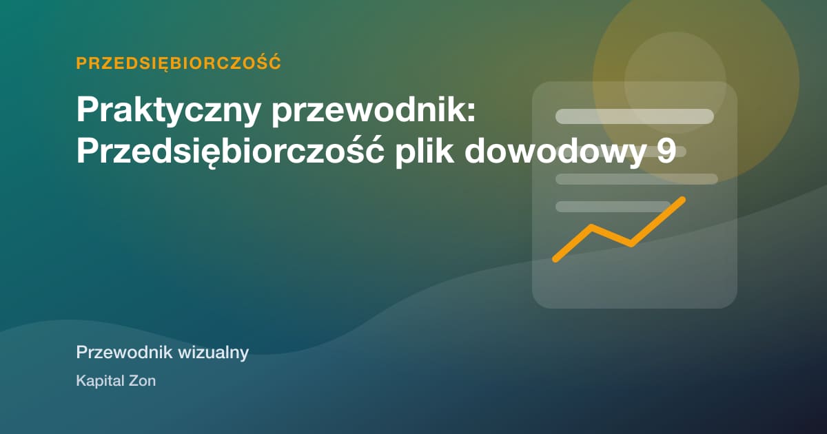 Praktyczny przewodnik: Przedsiębiorczość plik dowodowy 9