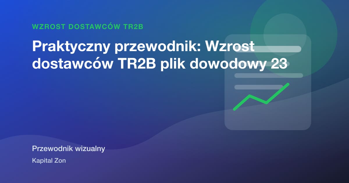 Praktyczny przewodnik: Wzrost dostawców TR2B plik dowodowy 23