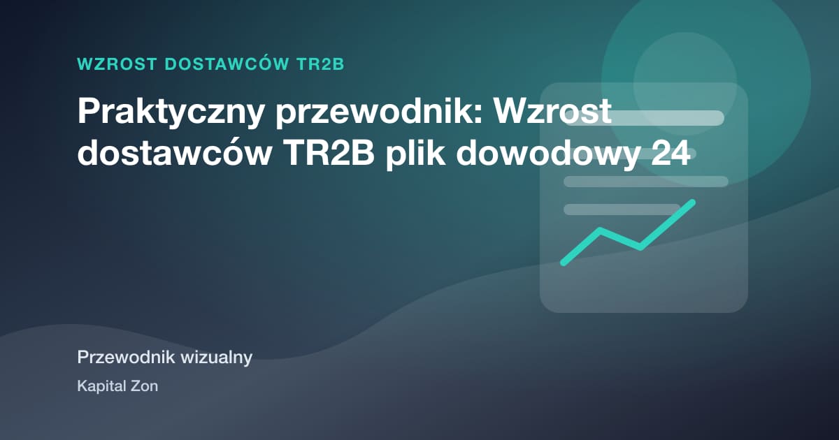 Praktyczny przewodnik: Wzrost dostawców TR2B plik dowodowy 24