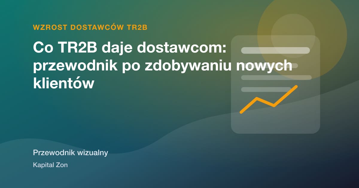 Co TR2B daje dostawcom: przewodnik po zdobywaniu nowych klientów