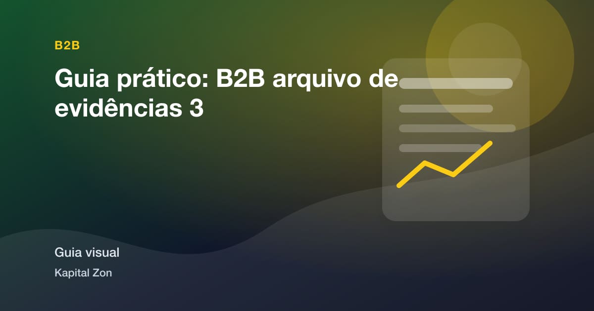 Guia prático: B2B arquivo de evidências 3